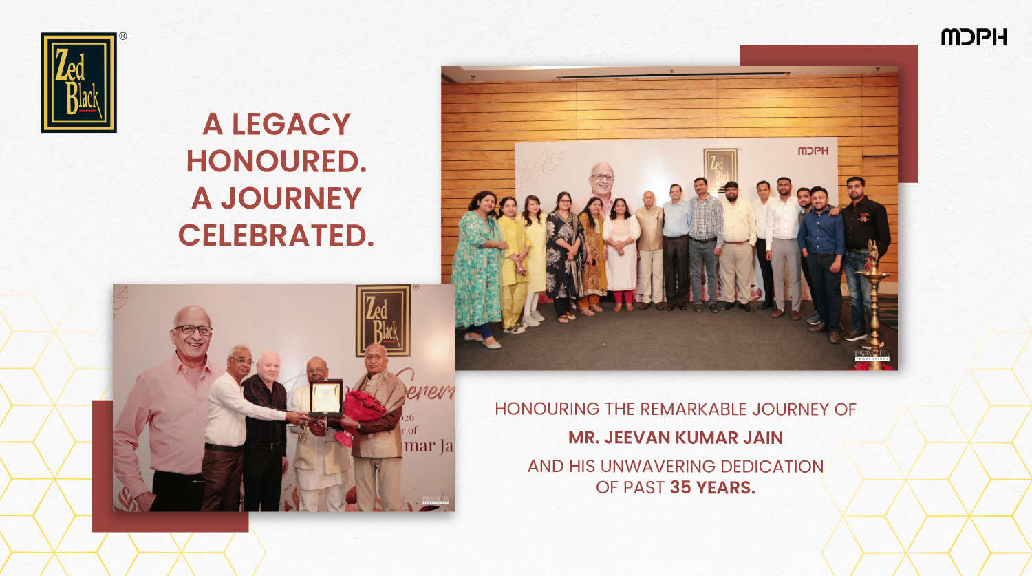 Zed Black honor's Mr. Jeevan Kumar Jain for his remarkable 35-year journey, featuring a group felicitation ceremony and award presentation.