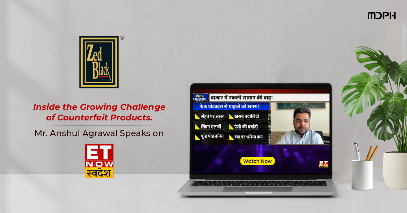 Zed Black's Managing ET Now's special discussion with Zed Black's Managing Partner on “Brands Ka Fake Bazaar.”