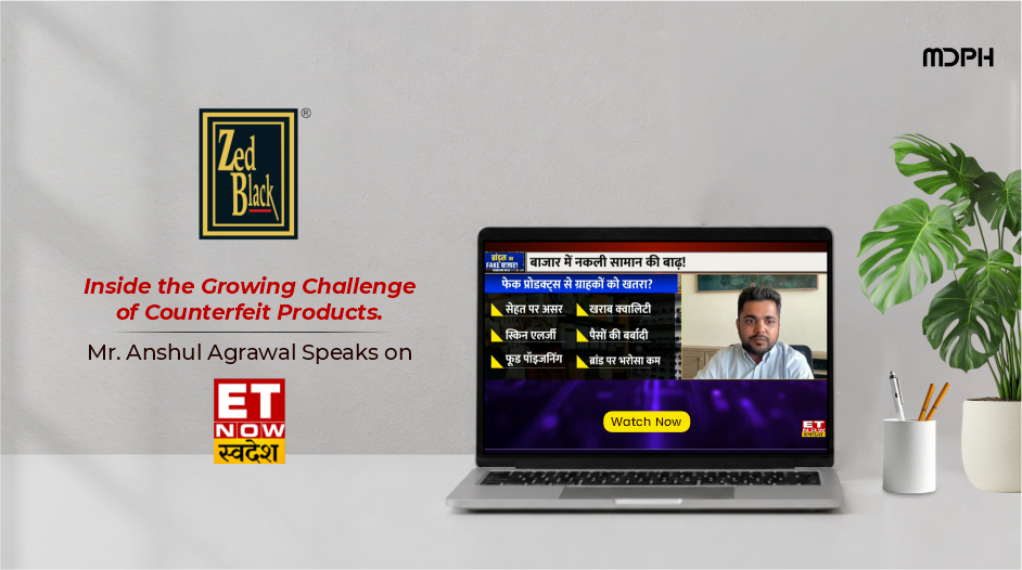 ET Now's special discussion with Zed Black's Managing Partner on “Brands Ka Fake Bazaar.”