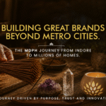 Building Great Brands Beyond Metro Cities: The MDPH Journey
